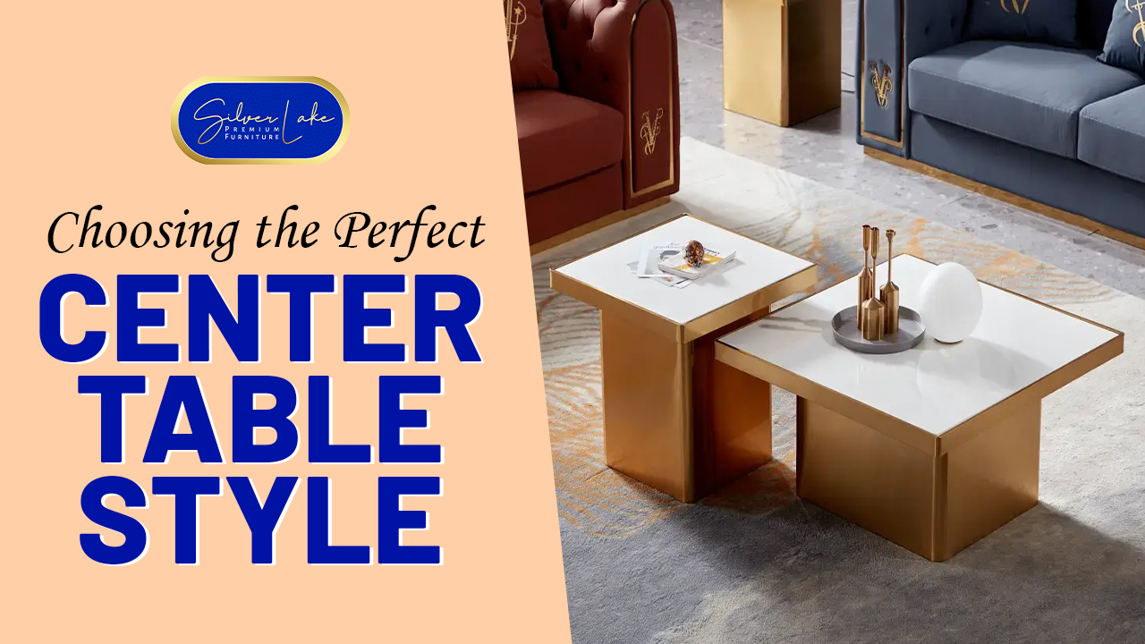 Center Table Selection Tips for Every Room