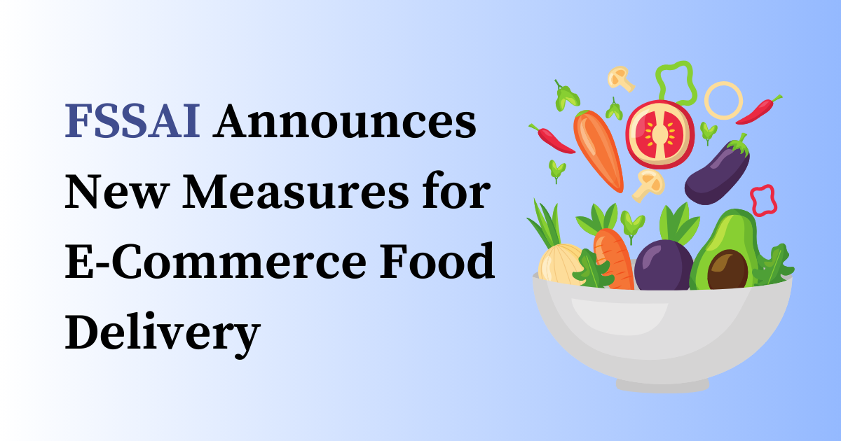 FSSAI Announces New Measures for E-Commerce Food Delivery