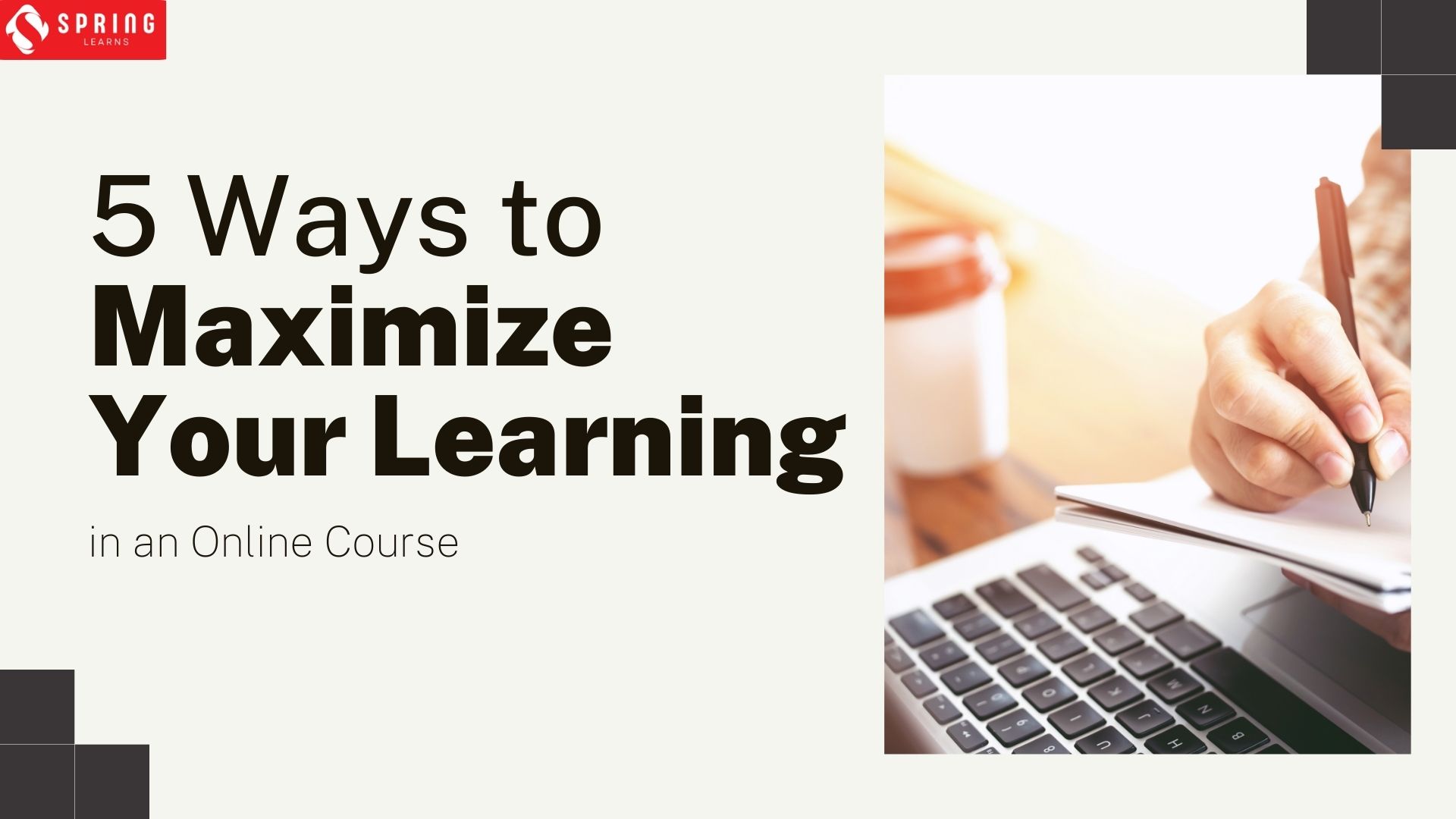 5 Ways to Maximize Your Learning in an Online Course | Springlearns