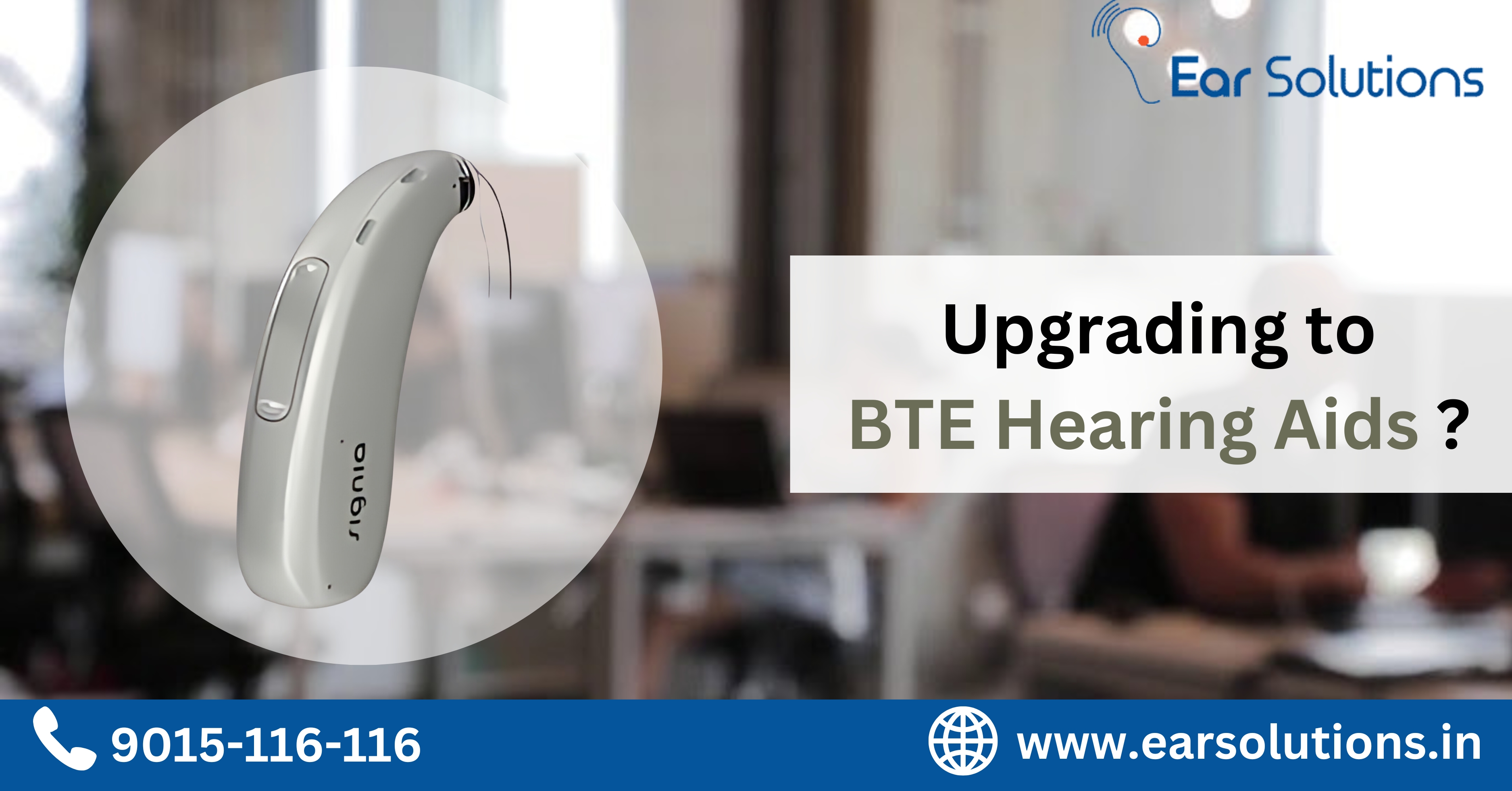 Upgrading to BTE Hearing Aids: What You Need to Know?