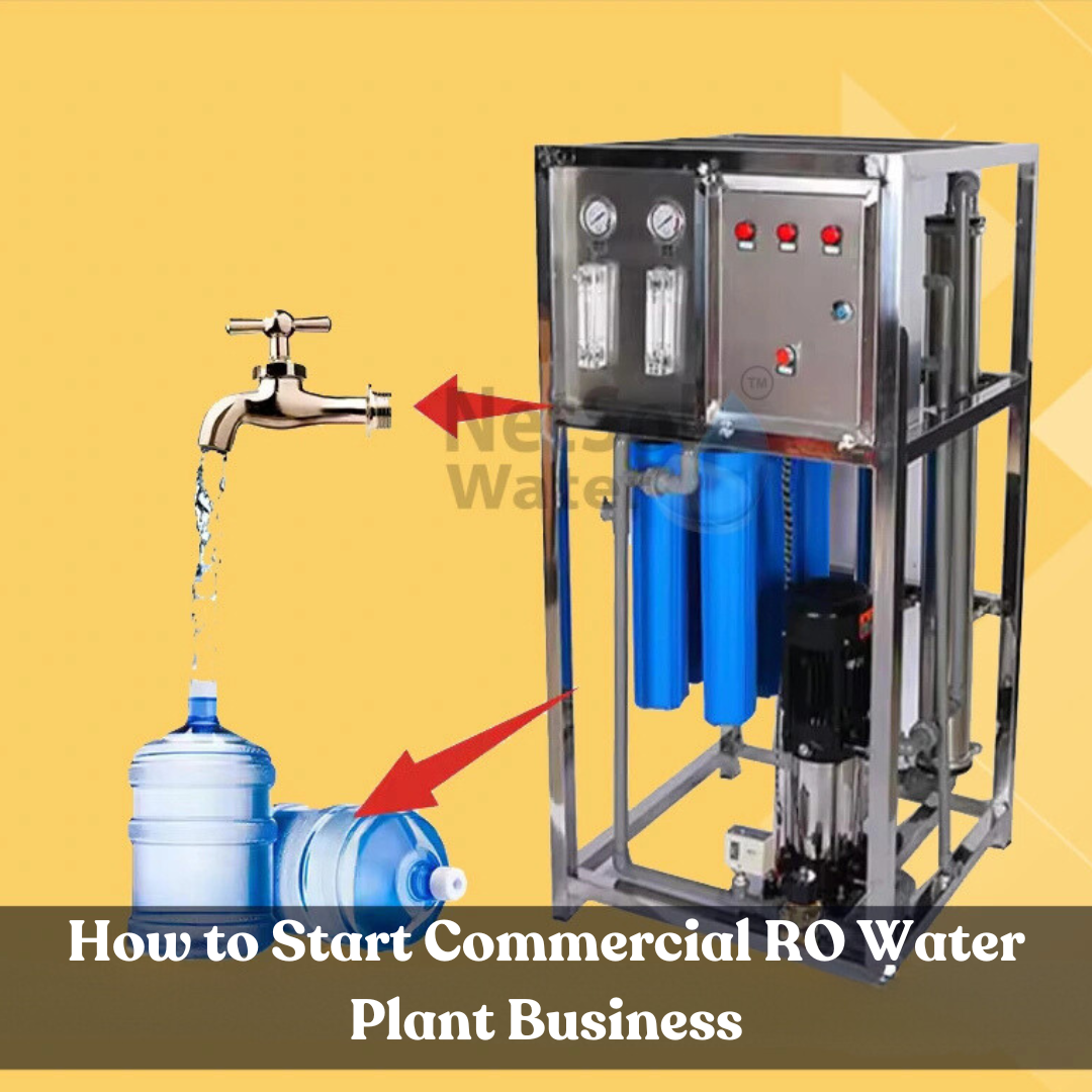 How to Start a Commercial RO Water Plant Business: A Step-by-Step Guide in 2024