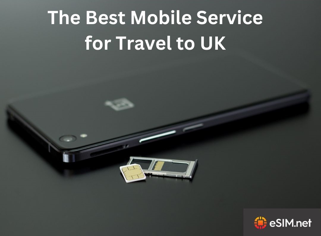 Say Goodbye to SIM Card Hassles: Why eSIM.net is Ideal for UK Travel