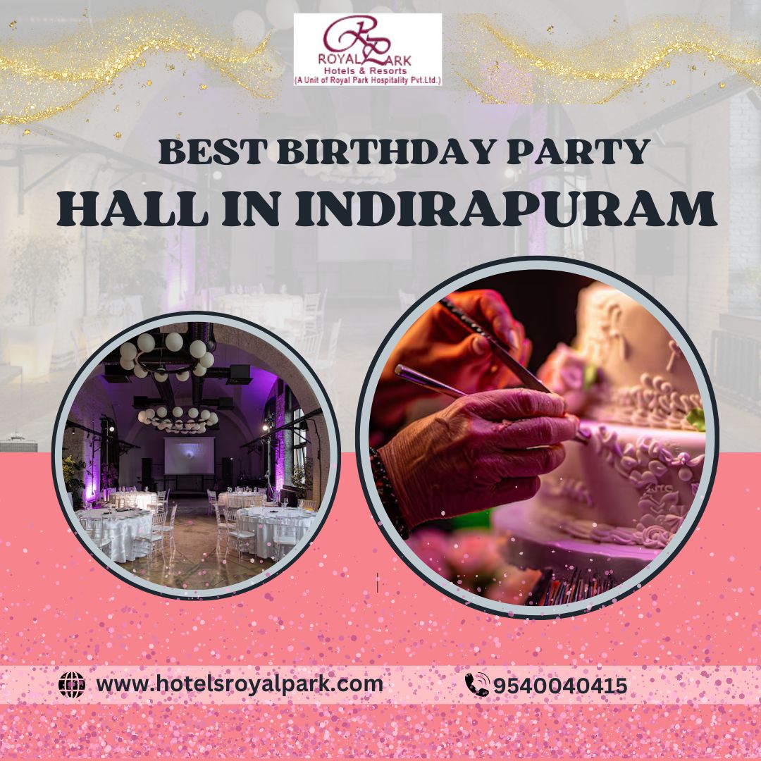 Looking for the Best Birthday Party Hall in Indirapuram?