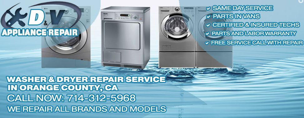 The Ultimate Guide to Dryer and Washer Repair in Orange County: Why You Should Choose D&V Appliance Repair