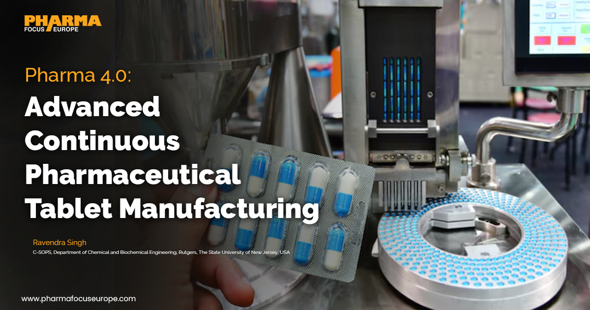 Pharma 4.0: Advanced Continuous Pharmaceutical Tablet Manufacturing
