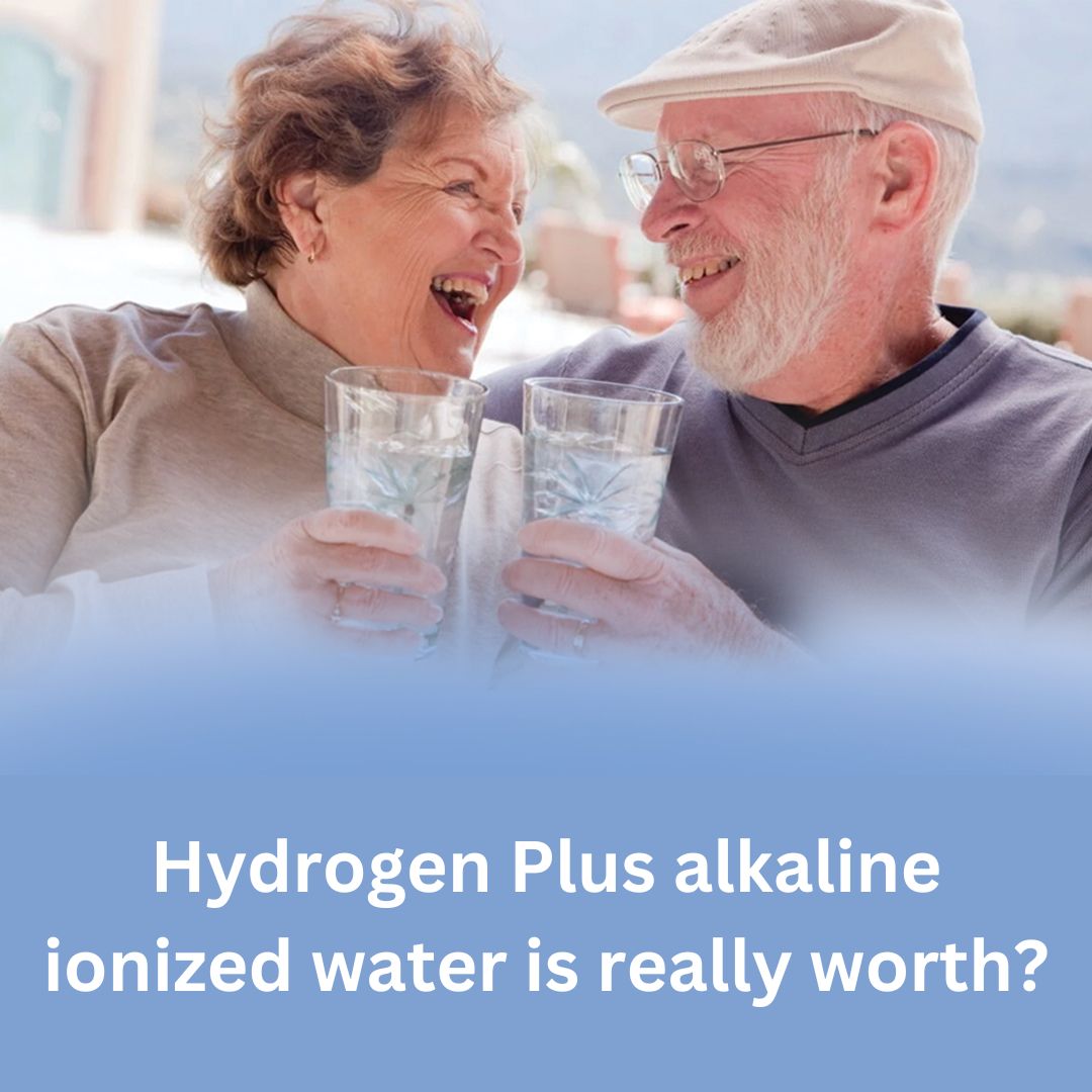 Hydrogen Plus alkaline ionized water is really worth?