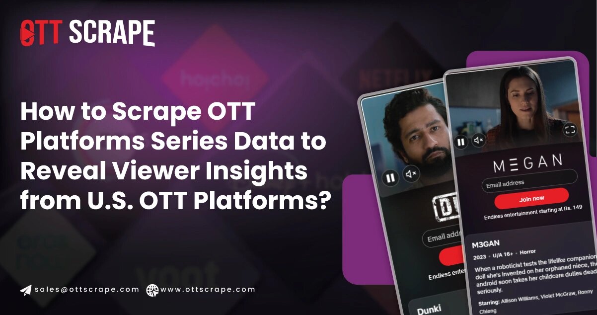 Scrape U.S. OTT Series Data to Uncover Viewer Insights & Trends