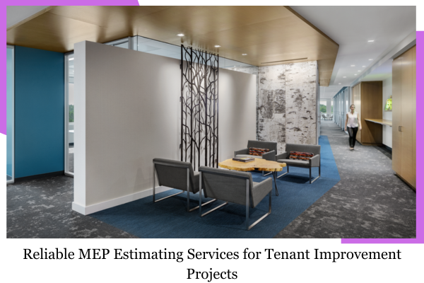 Reliable MEP Estimating Services for Tenant Improvement Projects