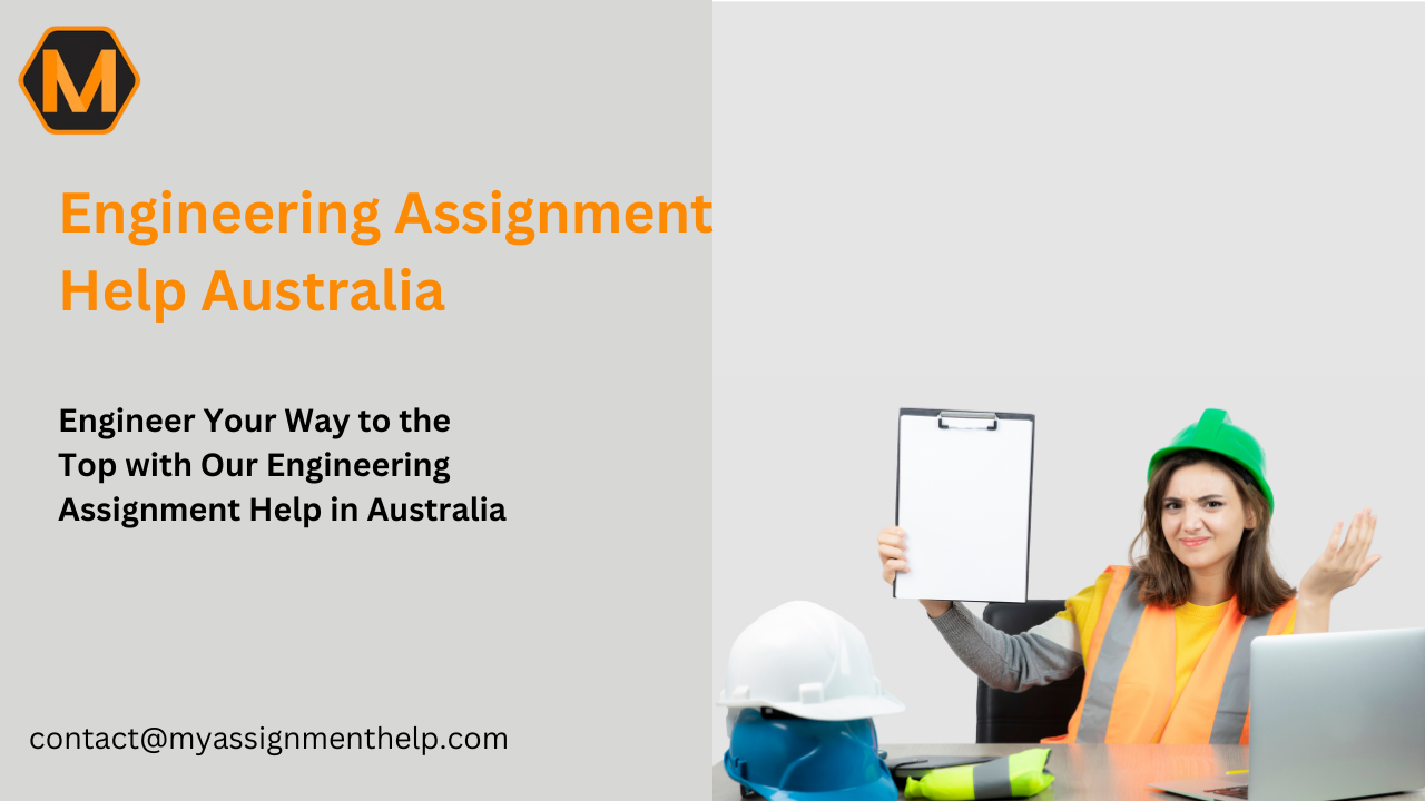 Engineering Excellence Made Simple: The Benefits of Engineering Assignment Help