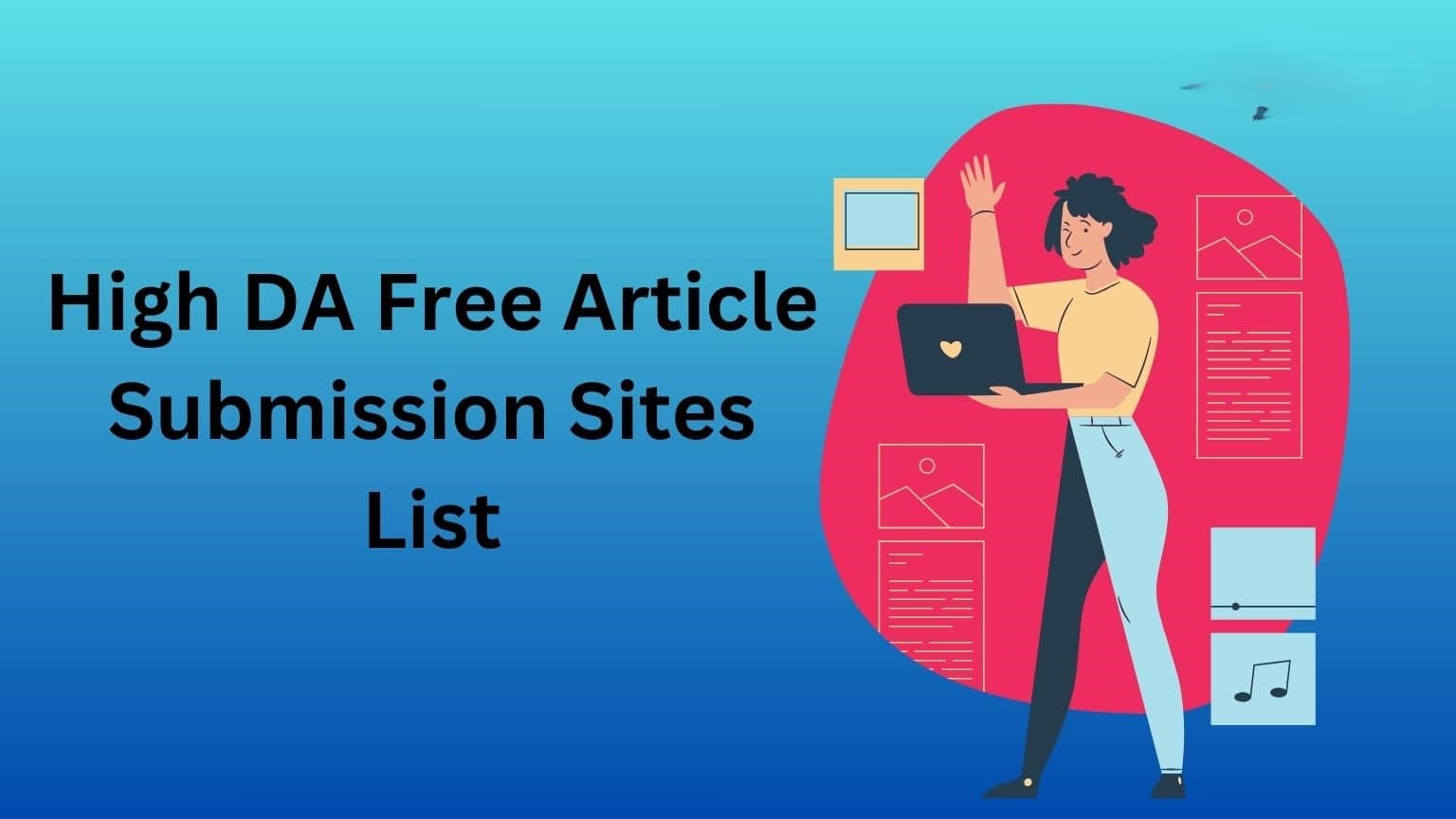 Top 10 High DA Article Submission Sites in 2025
