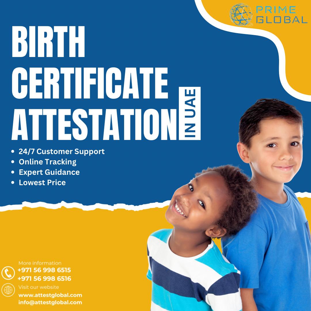 Step-by-Step Process for Birth Certificate Attestation in UAE