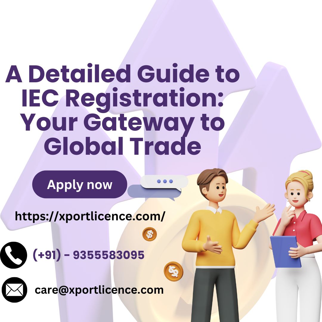 A Detailed Guide to IEC Registration: Your Gateway to Global Trade