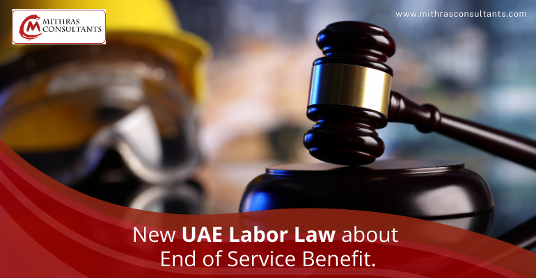 New UAE Labor Law About End of Service Benefit