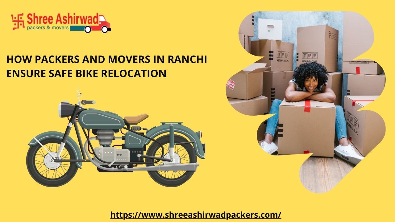 How Packers and Movers in Ranchi Ensure Safe Bike Relocation