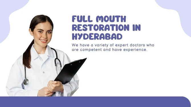 Full Mouth Restoration in Hyderabad
