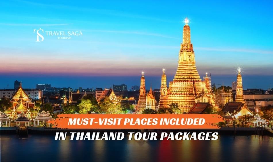 Must-Visit Places Included in Thailand Tour Packages