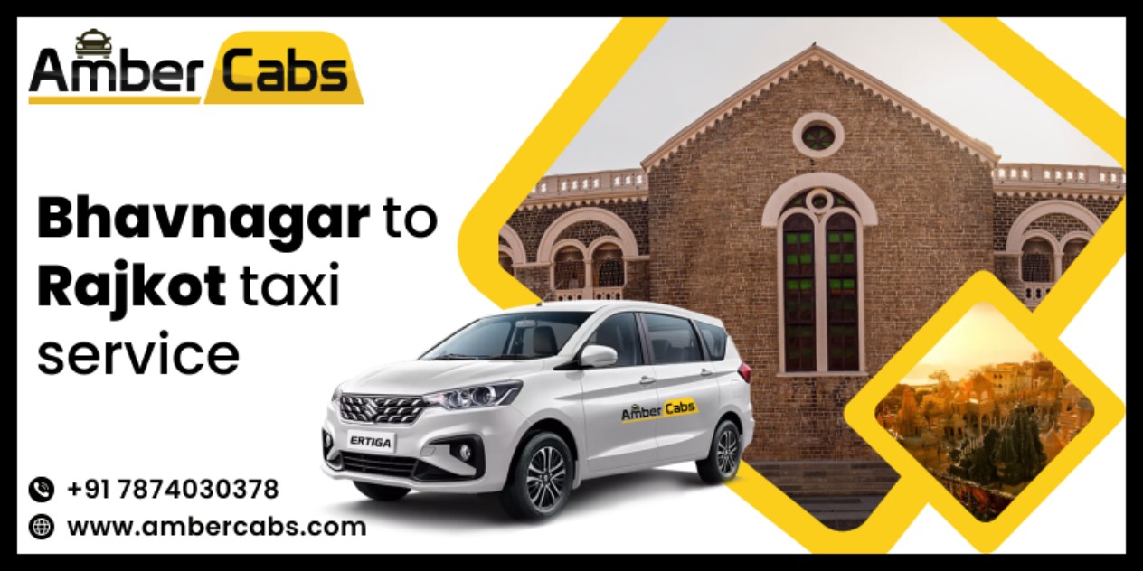 Book Bhavnagar To Rajkot Taxi Service | Hire Bhavnagar To Rajkot One Way Taxi | Amber Cabs