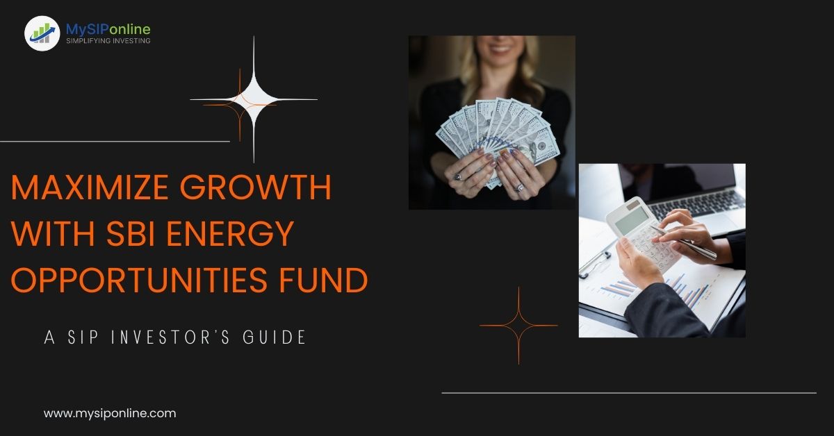 SBI Energy Opportunities Fund: For Energizing Your Portfolio