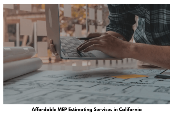 Affordable MEP Estimating Services in California