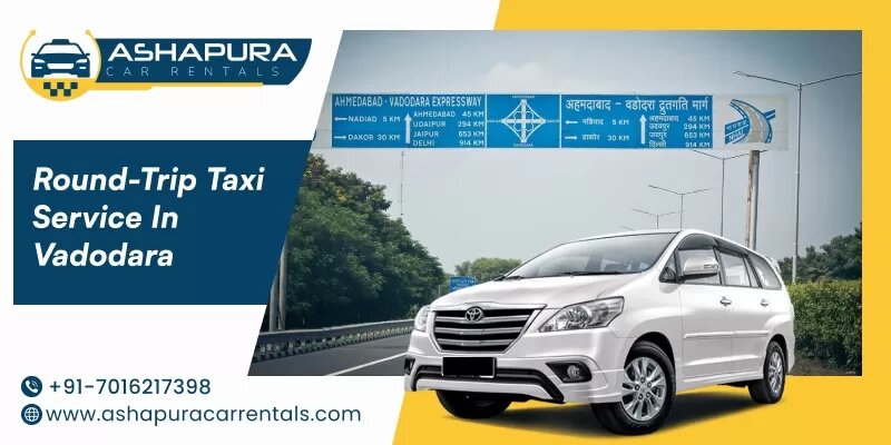 Book Round-trip Taxi Service in Vadodara @ Rs. 11/km | Ashapura Car Rentals