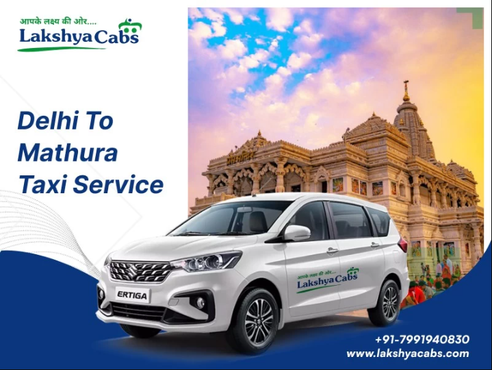 Delhi to Mathura Cab Service | Lakshya Cabs
