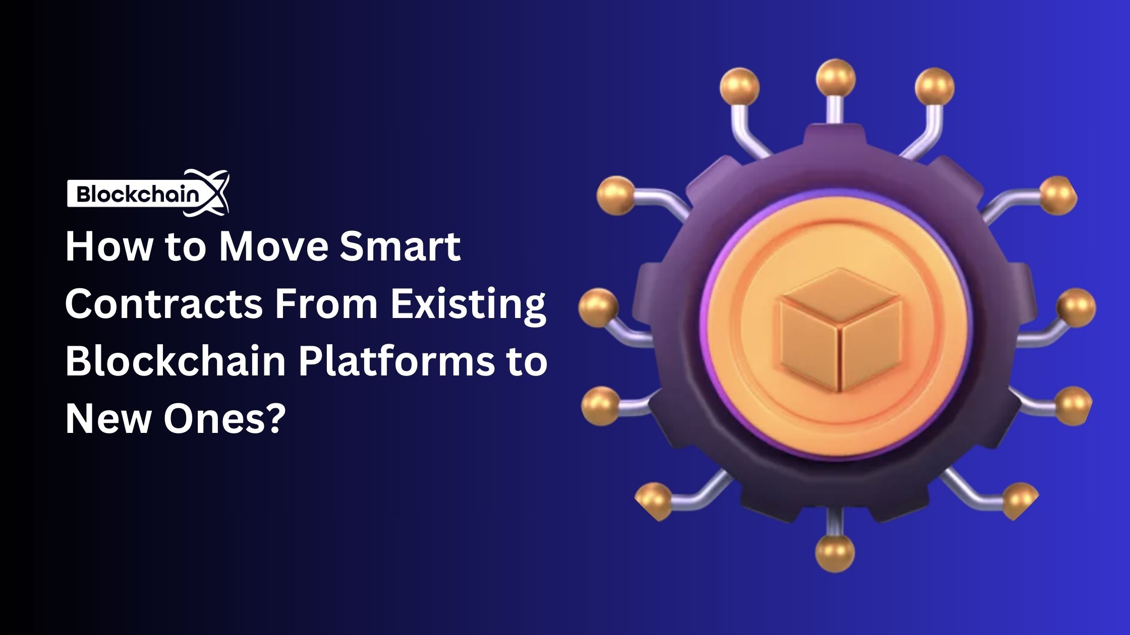 How to Migrate a Smart Contract to a New Blockchain Platform?