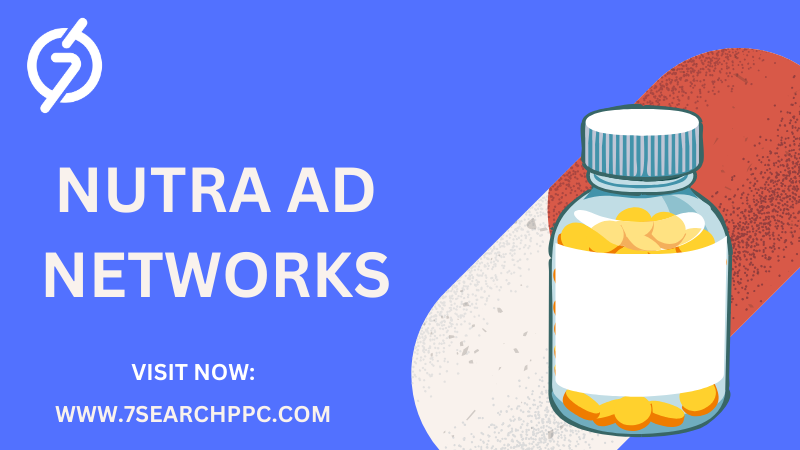 Exploring the Potential of Nutra Ad Networks: Boost Your Nutraceutical Marketing Strategy