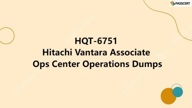 Tips To Prepare for HQT-6751 Hitachi Vantara Ops Center Operations Exam