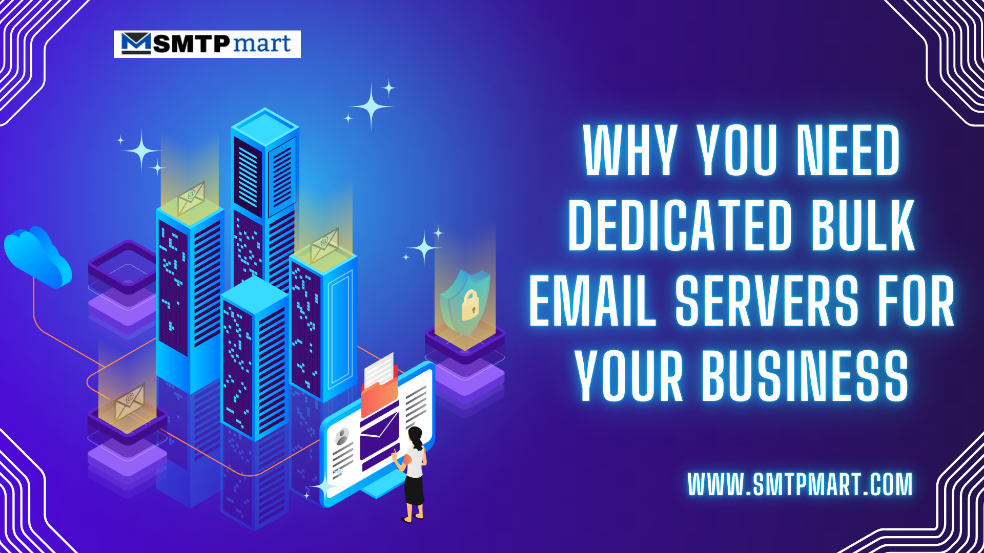 Why You Need Dedicated Bulk Email Servers for Your Business