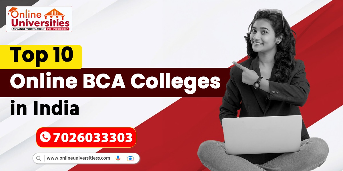 Top 10 Online BCA Colleges in India: A Comprehensive Guide