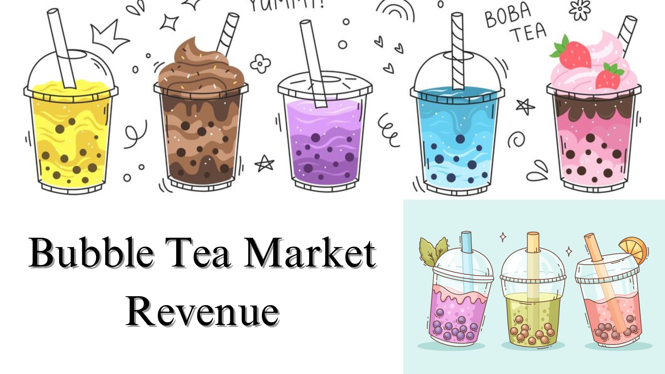 Bubble Tea Market Revenue Size, Share, Growth and Trends Through 2032