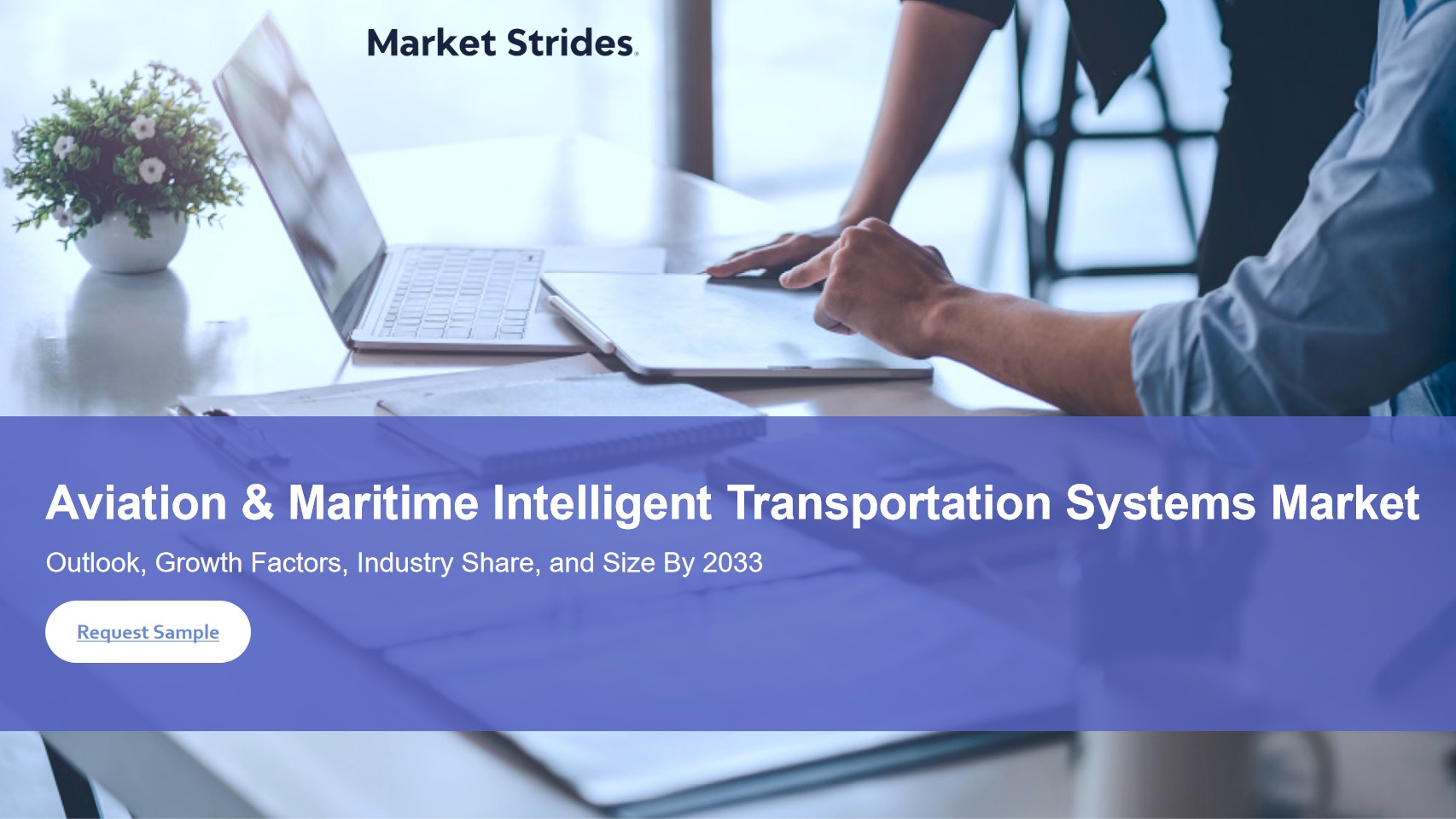 Aviation And Maritime Intelligent Transportation Systems Market: Insights and Forecast to 2033 | Market Strides