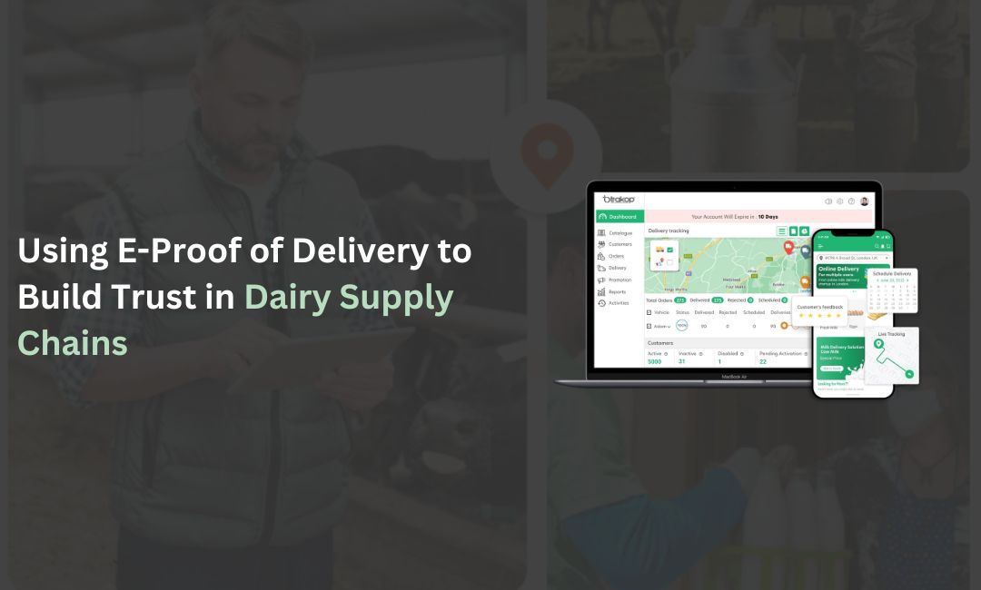 Using E-Proof of Delivery to Build Trust in Dairy Supply Chains