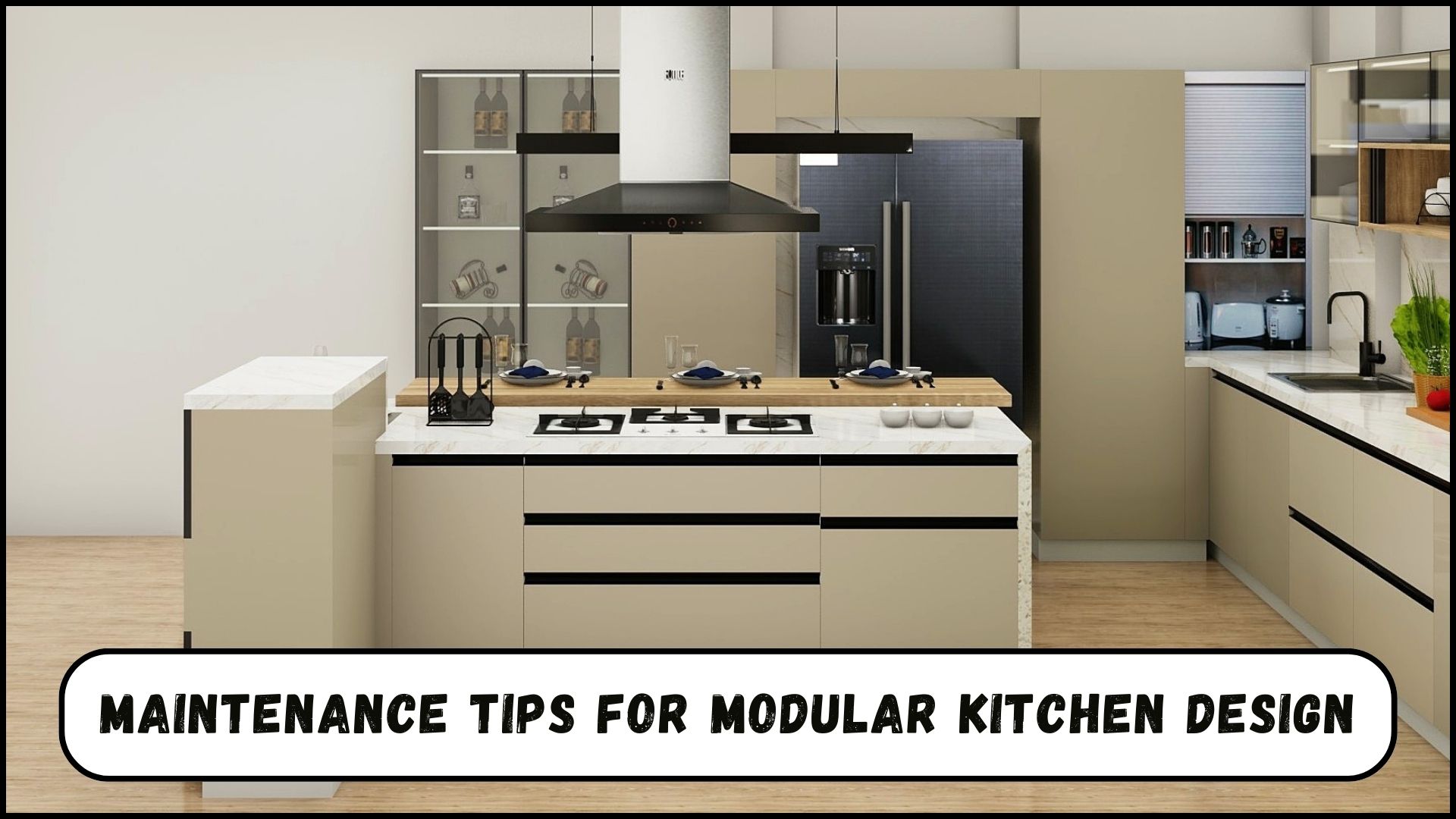 Maintenance Tips for Modular Kitchen Design