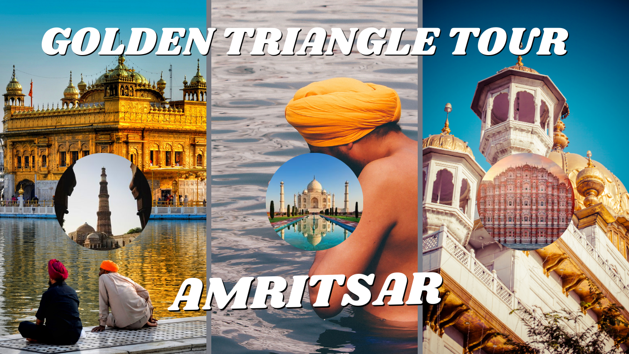 Golden Triangle Tour with Amritsar: Golden Triangle Tour Meets Punjabi Spirit