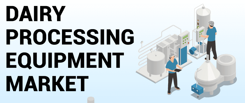 Dairy Processing Equipment Market Size, Growth, Share, and Emerging Trends