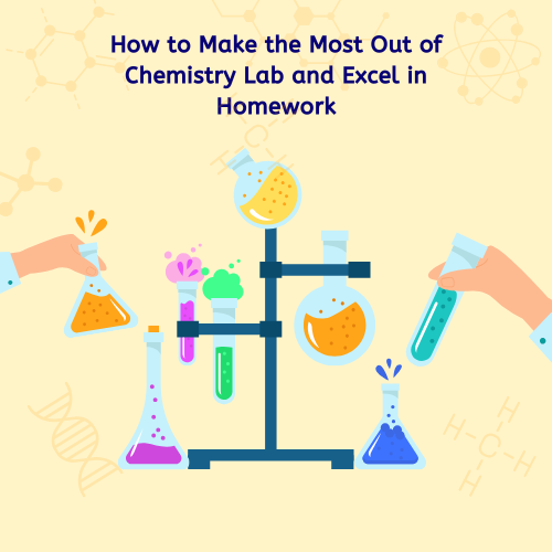 How to Make the Most Out of Chemistry Lab and Excel in Homework
