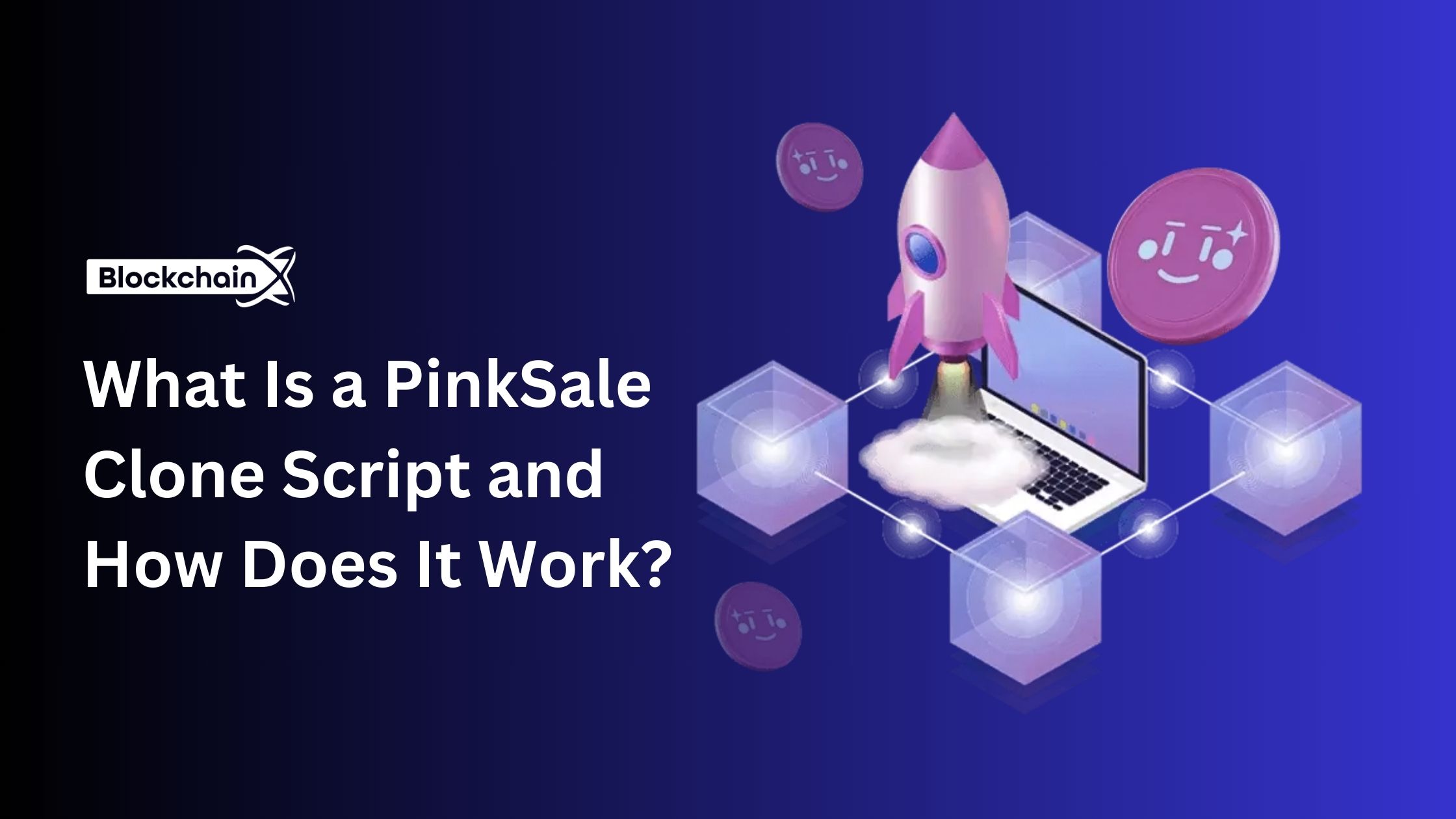 What is a PinkSale Clone Script and How Does It Work?