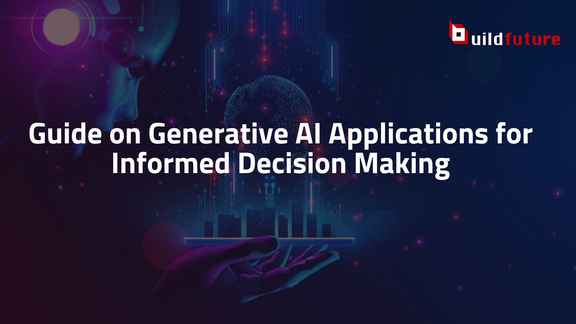 Guide on Generative AI Applications for Informed Decision Making