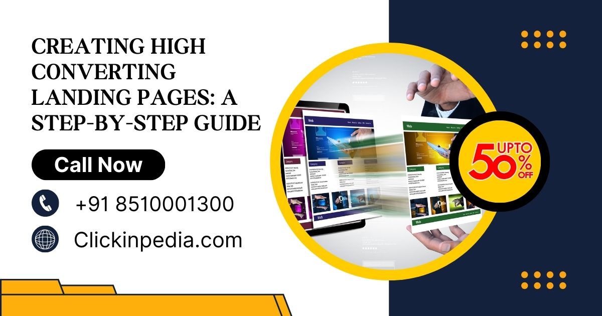 Creating High-Converting Landing Pages: A Step-by-Step Guide