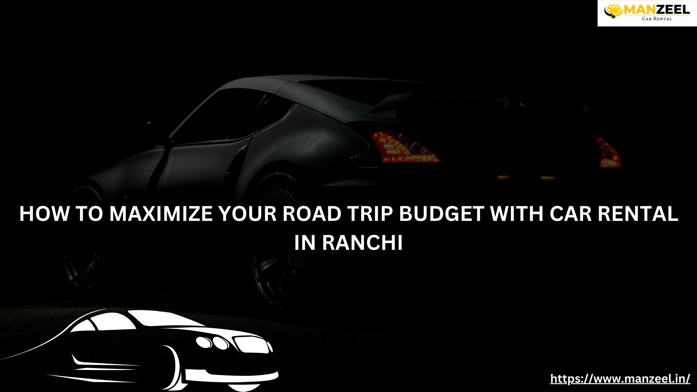 How to Maximize Your Road Trip Budget with Car Rental in Ranchi