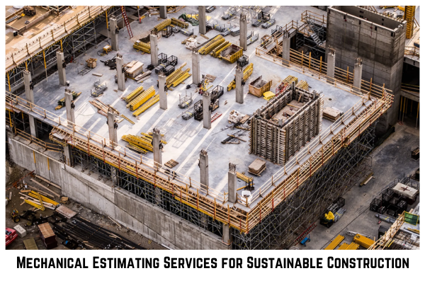 Mechanical Estimating Services for Sustainable Construction