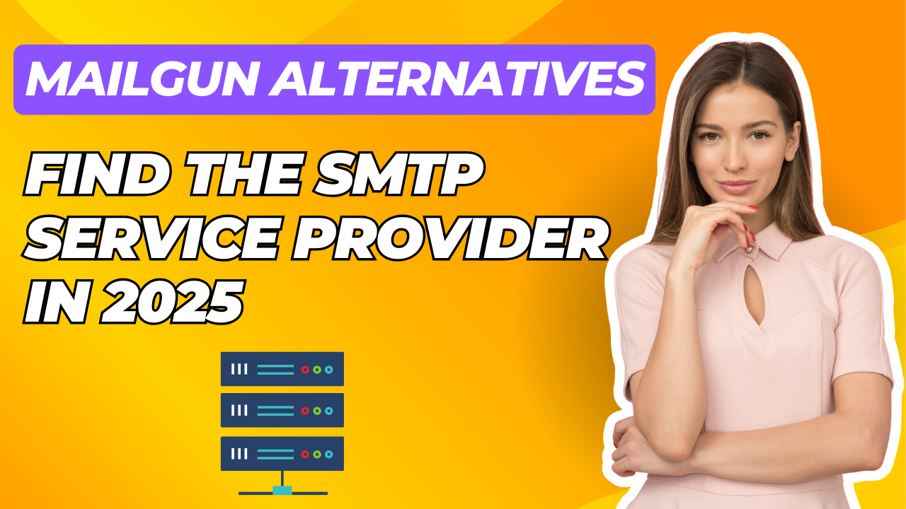 Mailgun Alternatives- Find the Best SMTP Service Provider in 2025