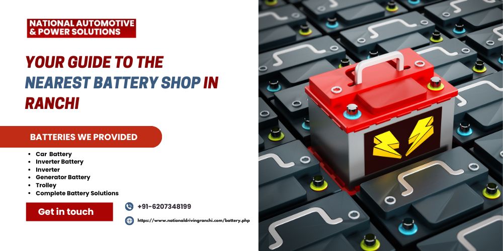 Your Guide to the Nearest Battery Shop in Ranchi