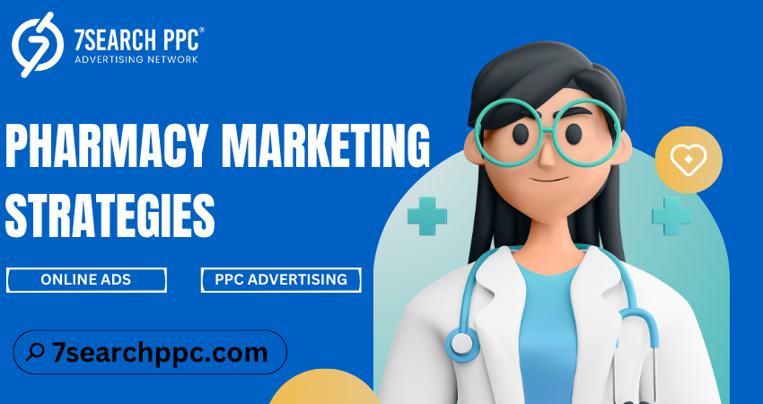 Effective Pharmacy Marketing Strategies for USA Businesses