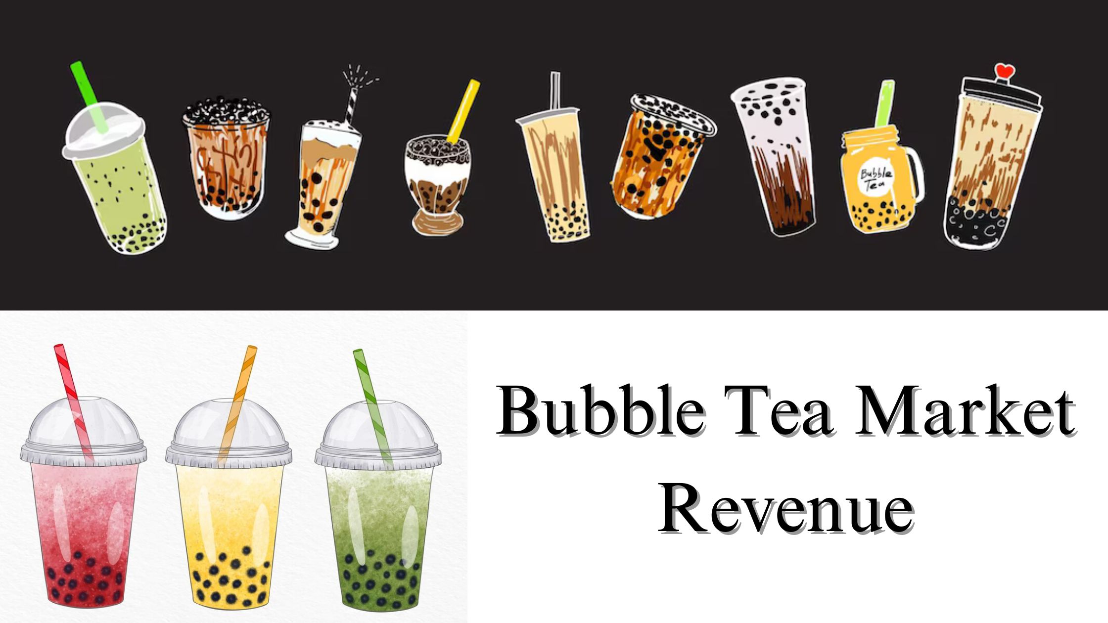 Bubble Tea Market Revenue Size, Share, Growth and Forecast Through 2032