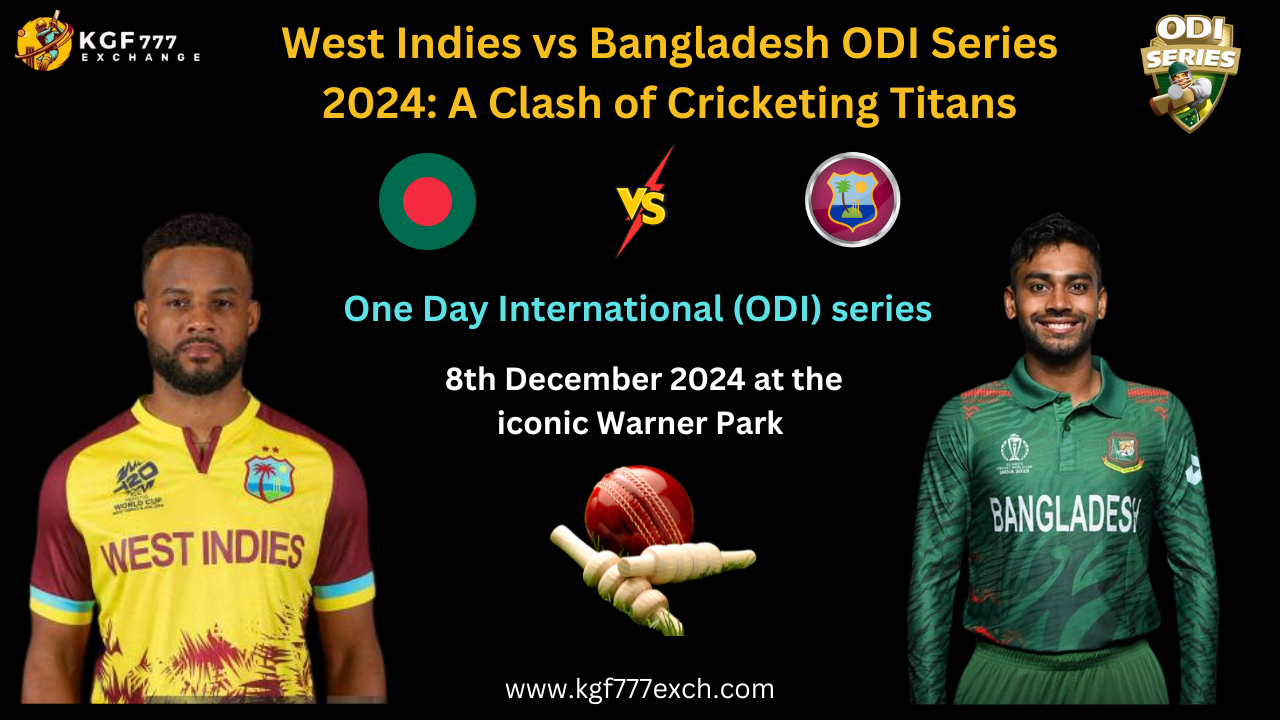 West Indies vs Bangladesh ODI Series 2024: A Clash of Cricketing Titans