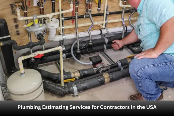 Plumbing Estimating Services for Contractors in the USA