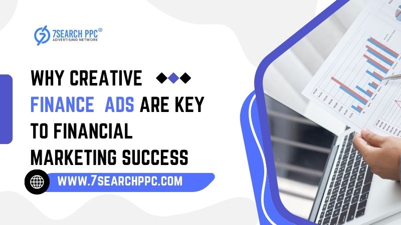 Why Creative Finance Ads Are Key to Financial Marketing Success