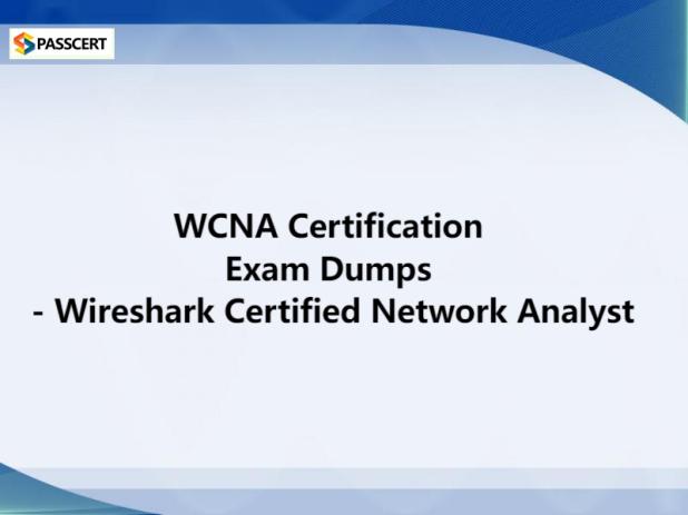 Pass WCAN Certification Exam To become Wireshark Certified Network Analyst